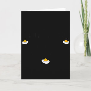 I Would Do Sketchy Stuff For Deviled Eggs Happy Th Card