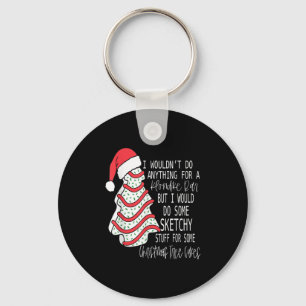 I Would Do Some Sketchy Stuff For A Christmas Tree Key Ring