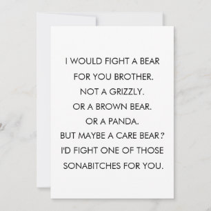I WOULD FIGHT A BEAR FOR YOU BROTHER, BIRTHDAY  THANK YOU CARD