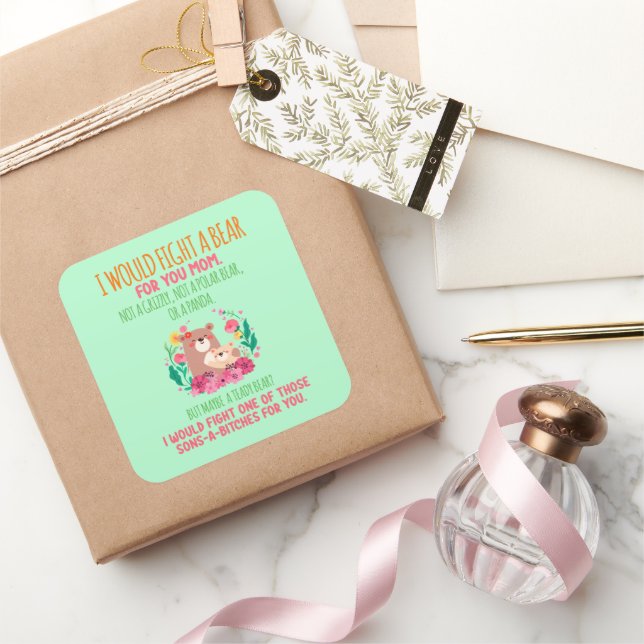 I Would Fight A Bear For You Mum Square Sticker (Gifting)