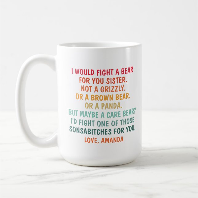 I would Fight A Bear for You Sister, Coffee Mug (Left)