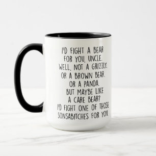 I would fight a bear for you uncle funny quote  mug