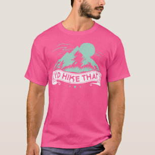 I Would Hike This Hiking Camping Nature T-Shirt