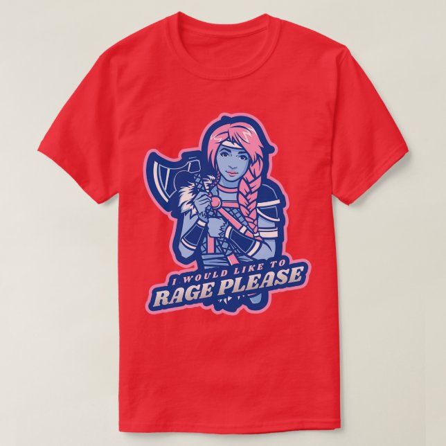 I would like to RAGE please Design T-Shirt (Design Front)