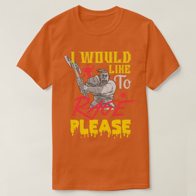 I Would like to Rage Please T-Shirt (Design Front)