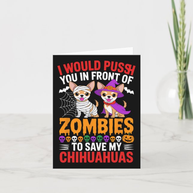 I Would Push You In Front Of Zombies Dog Lover Hal Card (Front)