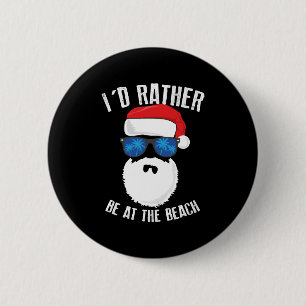 I Would Rather Be At The Beach Funny Christmas 6 Cm Round Badge