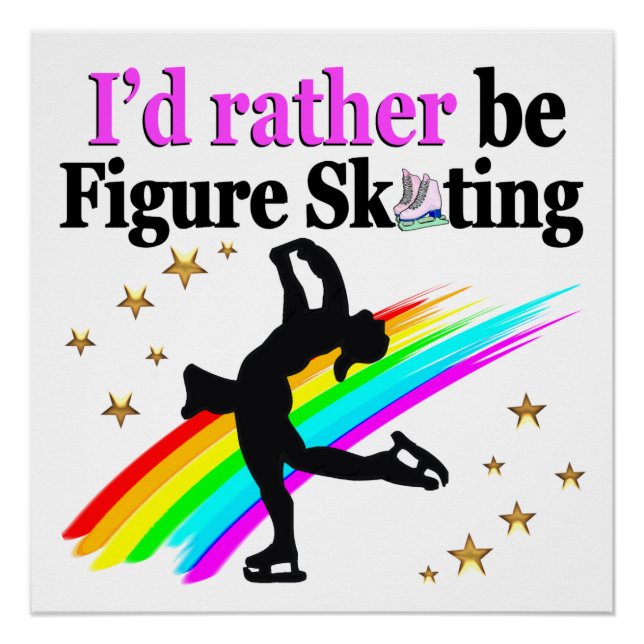 I WOULD RATHER BE FIGURE SKATING POSTER (Front)