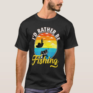 I Would Rather Be Fishing Man In A Boat In Sunset T-Shirt