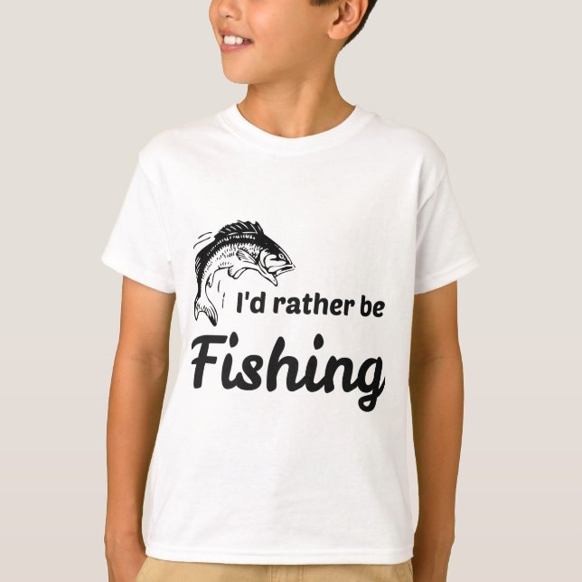 I Would Rather be Fishing T-Shirt (Front)