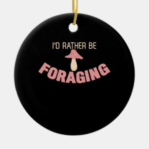 I Would Rather Be Foraging Ceramic Tree Decoration