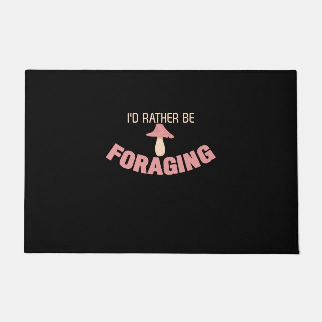 I Would Rather Be Foraging Doormat (Front)