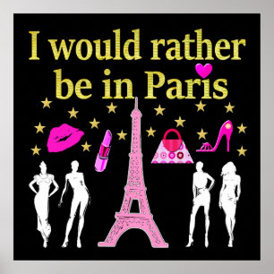 I WOULD RATHER BE IN PARIS POSTER