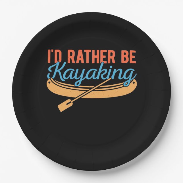 I Would Rather Be Kayaking Paper Plate (Front)
