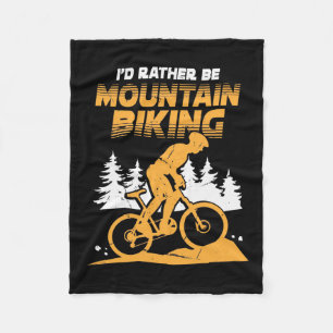 I Would Rather Be Mountain Biking Fleece Blanket
