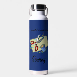 I would rather be Sewing Graphics Art Water Bottle