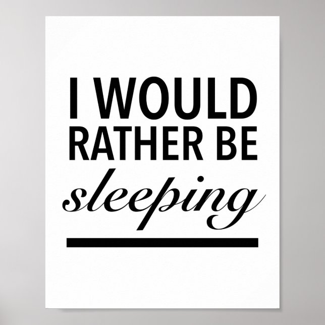 I would rather be sleeping poster (Front)