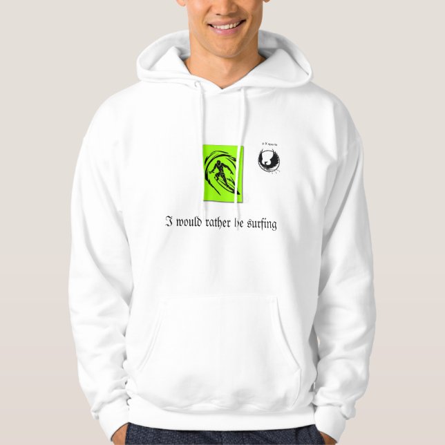 I would rather be surfing Hoodie (Front)