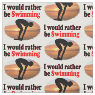 I WOULD RATHER BE SWIMMING FABRIC