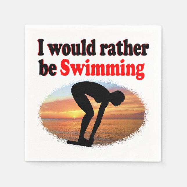 I WOULD RATHER BE SWIMMING NAPKIN (Front)