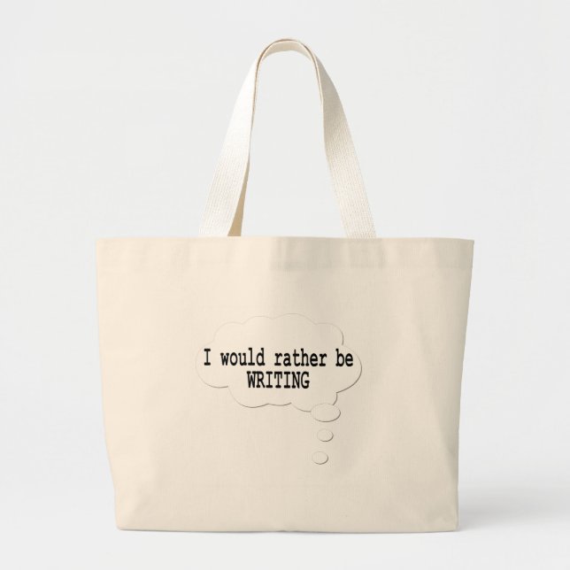 I Would Rather Be Writing Book Bag for Writers (Front)
