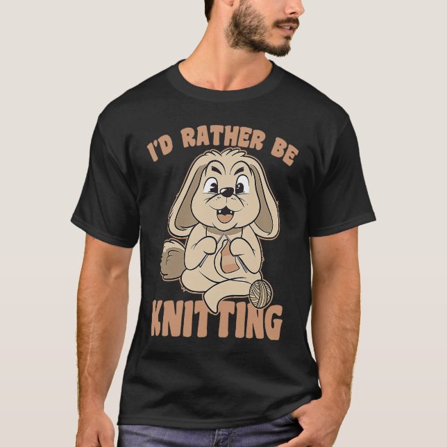 I Would Rather Go Knitting Knit Bunny Saying T-Shirt (Front)