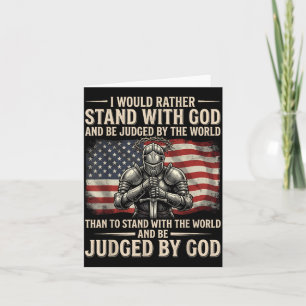 I Would Rather Stand with God and Be Judged Card