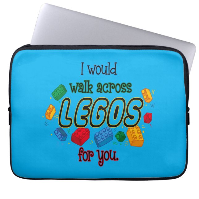 I Would Walk Across Legos For You  Laptop Sleeve (Front)