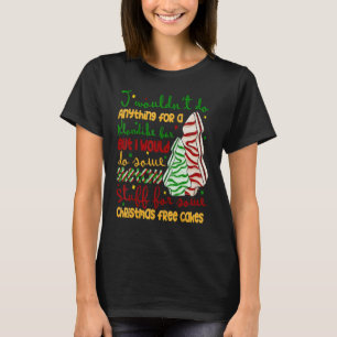 I Wouldn't Do Anything For A Bar, Christmas Tree C T-Shirt