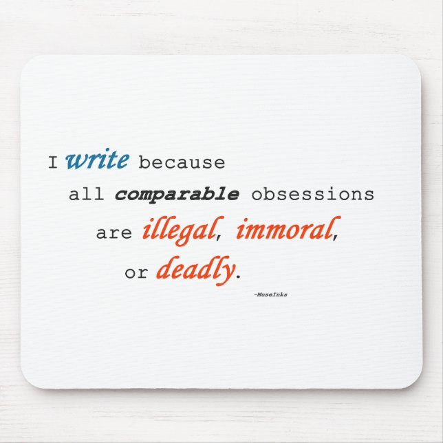 I write because... mouse pad (Front)