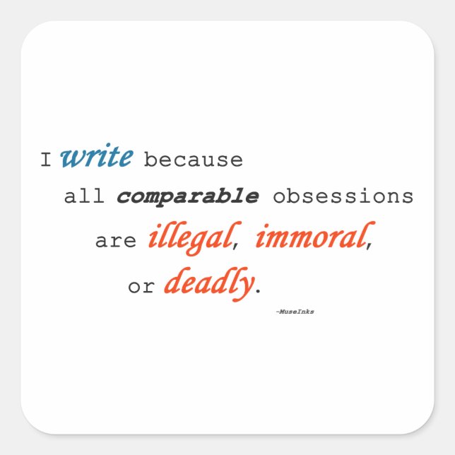 I write because... square sticker (Front)