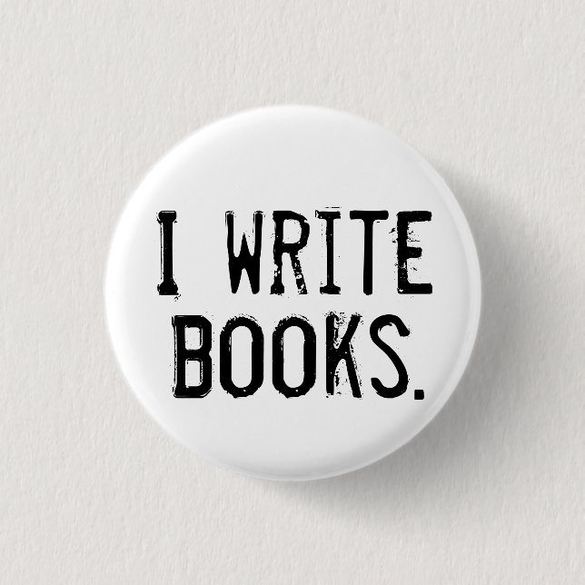 "I Write Books" Button (Front)