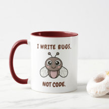 I write bugs, not code
