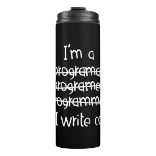 I Write Code Programmer Humour Typography Graphic Thermal Tumbler