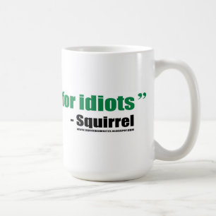 I write crap for idiots - mug