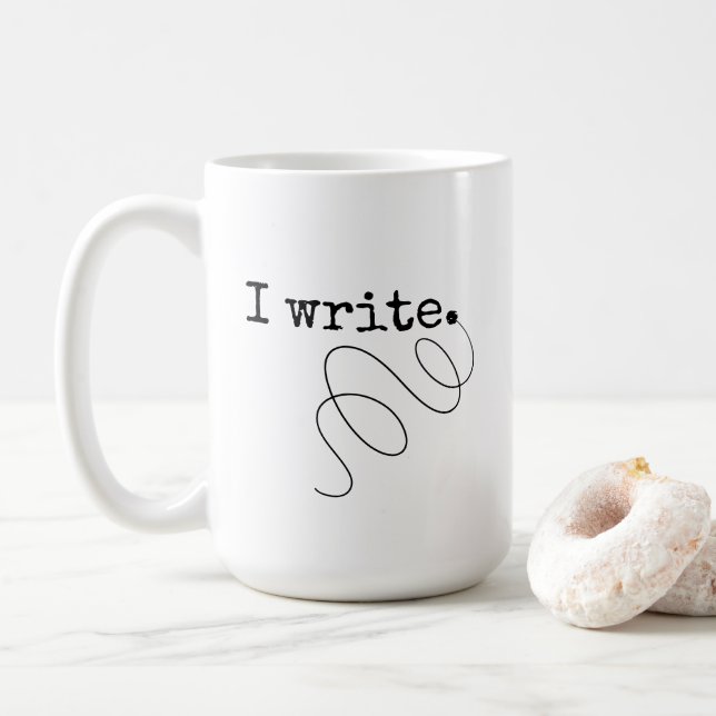 I Write. Writer's Coffee Mug (With Donut)