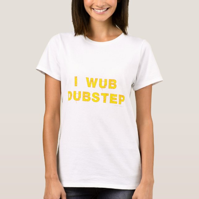 I Wub Dubstep (stiches) T-Shirt (Front)