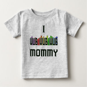 "I Wub Mummy" Dubstep Infant T-Shirt