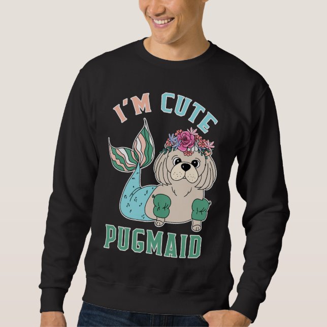 I&x27;m Cute Pugmaid Essential T-Shirt 179 Sweatshirt (Front)