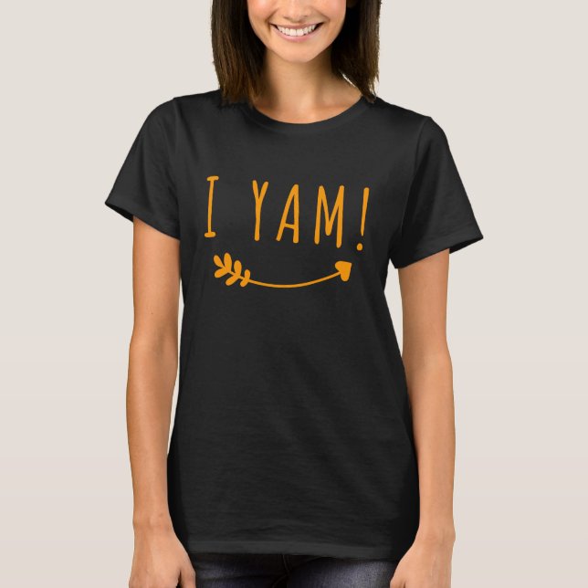  I Yam Shes My Sweet Potato,Thanksgiving   T-Shirt (Front)