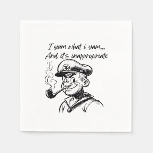 I Yam What I Yam And Inappropriate Classic Sloth D Napkin