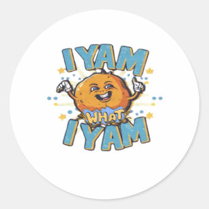 I Yam What I Yam Classic Design For Thanksgiving Classic Round Sticker