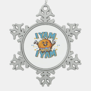 I Yam What I Yam Classic Design For Thanksgiving  Snowflake Pewter Christmas Ornament