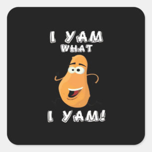 I Yam What I Yam Classic Funny Meme Square Sticker