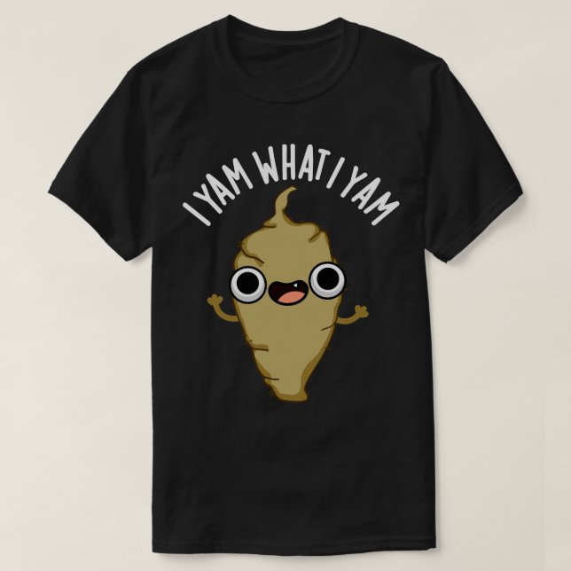 I Yam What I Yam Cute Veggie Pun T-Shirt (Design Front)