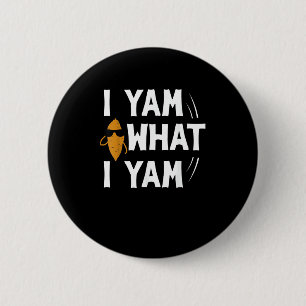I Yam What I Yam Design - Sweet Potato Lover Desig 6 Cm Round Badge