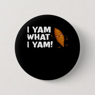 I Yam What I Yam Funny Food Lover Classic 6 Cm Round Badge