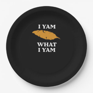 I Yam What I Yam - Funny Potato Sarcasm Pun Paper Plate