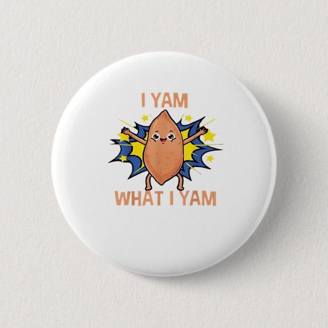 I Yam What I Yam Funny Sweet Potato Thanksgiving S 6 Cm Round Badge (Front)