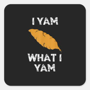 I Yam What I Yam Funny Thanksgiving Square Sticker